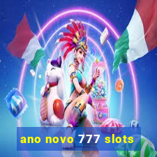 ano novo 777 slots